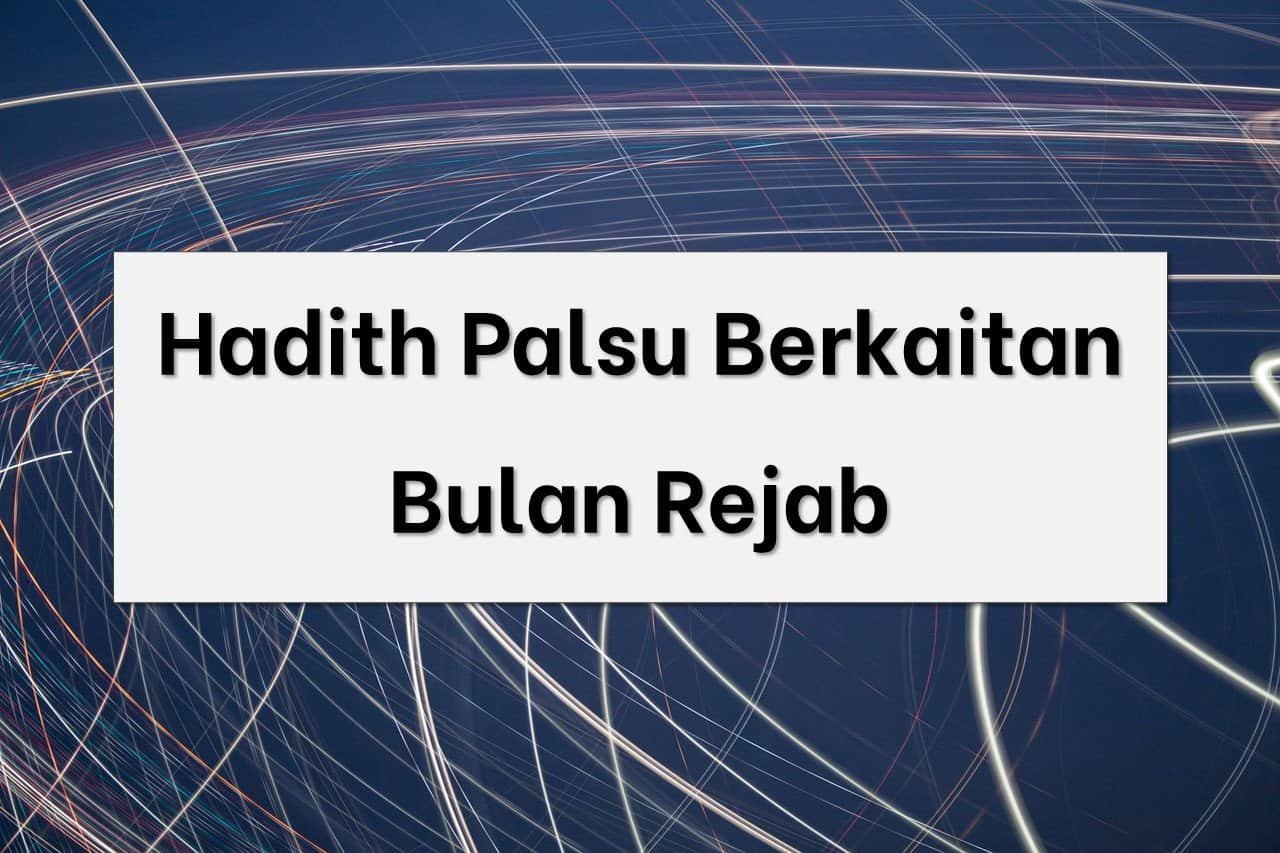 hadith palsu bulan rejab