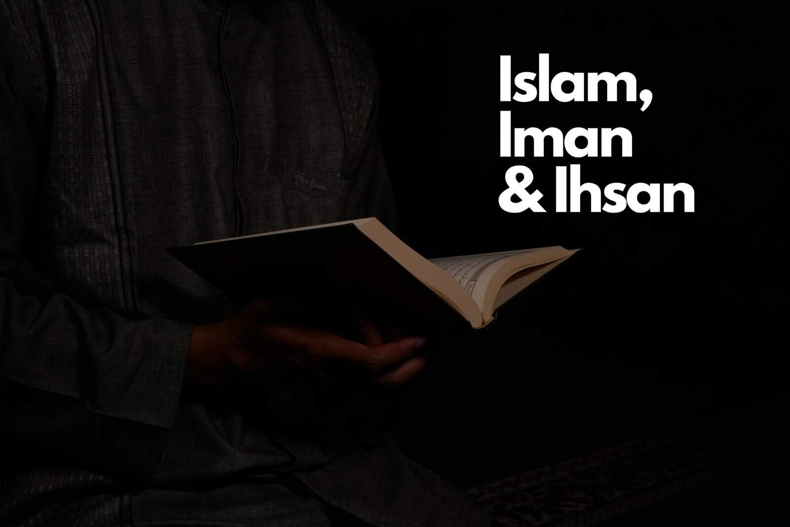 islam iman ihsan