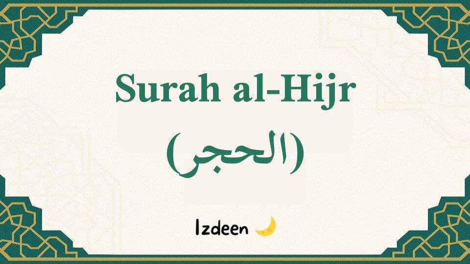 Surah Al-Hijr: Pengenalan, Tema, Kandungan & Tafsir Ringkas
